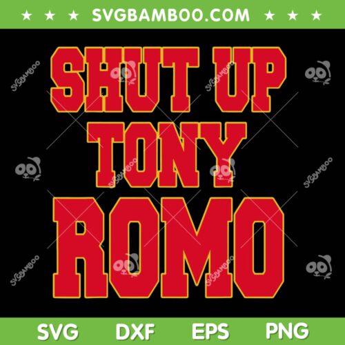 Shut Up Tony Romo SVG PNG, Kansas City Football SVG, Chiefs Football DXF SVG PNG EPS