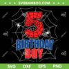 Spider Man 5th Birthday Boy SVG PNG, Spider Web Five 5 Years Old SVG, Happy Birthday 5 Year Old DXF SVG PNG EPS Spider Man 5th Birthday Boy SVG PNG, Spider Web Five 5 Years Old SVG, Happy Birthday 5 Year Old DXF SVG PNG EPS