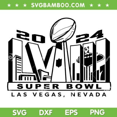 Super Bowl 2024 LVIII SVG PNG, Las Vegas Football Super Bowl SVG, Super Bowl Champions LVIII DXF SVG PNG EPS Super Bowl 2024 LVIII SVG PNG, Las Vegas Football Super Bowl SVG, Super Bowl Champions LVIII DXF SVG PNG EPS