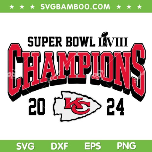 Super Bowl Champions 2024 SVG PNG, Chiefs Champions Super Bowl SVG, Kansas City Chiefs Football LVIII DXF SVG PNG EPS