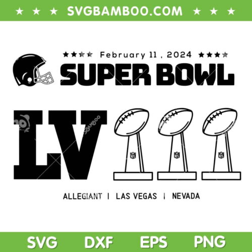 Super Bowl LVIII SVG PNG, February 11 2024 Super Bowl SVG, Allegiant Las Vegas Nevada DXF SVG PNG EPS