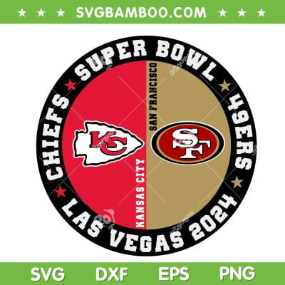 Super Bowl Las Vegas 2024 SVG PNG, Kansas City Chiefs vs San Francisco 49ers SVG, Super Bowl 2024 DXF SVG PNG EPS Super Bowl Las Vegas 2024 SVG PNG, Kansas City Chiefs vs San Francisco 49ers SVG, Super Bowl 2024 DXF SVG PNG EPS