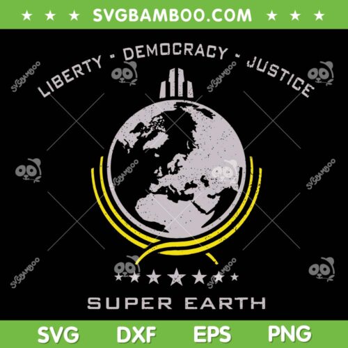 Super Earth SVG PNG, Diving Into Hell For Liberty SVG, Super Earth Libery Democracy Justice DXF SVG PNG EPS