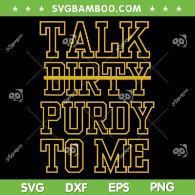 Talk Dirty Purty To Me SVG PNG, Funny Dirty Talk SVG, Talk Nerdy To Me DXF SVG PNG EPS Talk Dirty Purty To Me SVG PNG, Funny Dirty Talk SVG, Talk Nerdy To Me DXF SVG PNG EPS