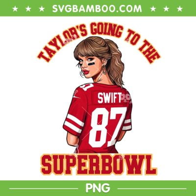 Taylor's Going To The Super Bowl PNG, Taylor Swift 87 PNG, Super Bowl 2024 Taylors Version PNG Taylor's Going To The Super Bowl PNG, Taylor Swift 87 PNG, Super Bowl 2024 Taylors Version PNG