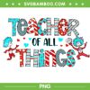Teacher Of All Things PNG, Dr Seuss Teacher PNG, Teacher Of All Thing 1 Thing 2 PNG Teacher Of All Things PNG, Dr Seuss Teacher PNG, Teacher Of All Thing 1 Thing 2 PNG