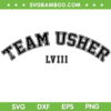 Team Usher LVIII SVG PNG, Team Usher Super Bowl LVIII SVG, Halftime Show DXF SVG PNG EPS Team Usher LVIII SVG PNG, Team Usher Super Bowl LVIII SVG, Halftime Show DXF SVG PNG EPS
