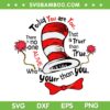 Today You Are You Dr Seuss SVG PNG, Dr Seuss Sayings SVG, The Cat In The Hat DXF SVG PNG EPS Today You Are You Dr Seuss SVG PNG, Dr Seuss Sayings SVG, The Cat In The Hat DXF SVG PNG EPS
