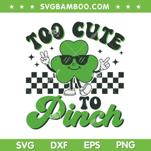 Too Cute To Pinch SVG PNG, Retro Shamrock Boy St Patrick Day SVG, Shamrock Sunglasses DXF SVG PNG EPS