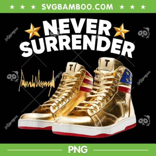 Trump Never Surrender PNG, Funny Donald Trump Shoe Star PNG, Never Surrender Shoe PNG