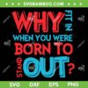Why Fit In When You Were Born To Out 2024 SVG, Stand Out Autism Teachers SVG, Dr Seuss Quote DXF SVG PNG EPS Why Fit In When You Were Born To Out 2024 SVG, Stand Out Autism Teachers SVG, Dr Seuss Quote DXF SVG PNG EPS