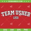 Womens Team Usher LVIII SVG PNG, Team Usher Super Bowl LVIII SVG, Team Halftime Show DXF SVG PNG EPS