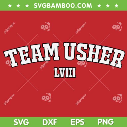 Womens Team Usher LVIII SVG PNG, Team Usher Super Bowl LVIII SVG, Team Halftime Show DXF SVG PNG EPS
