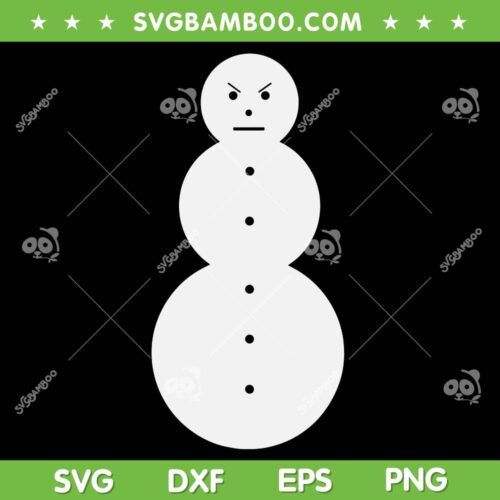Jeezy Snowman SVG PNG, Funny Angry Snowman SVG, Snowman Christmas DXF SVG PNG EPS