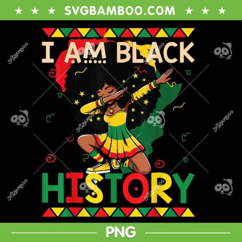 I Am Black History Women PNG, Girls Kids Black History Month PNG, Black Girl Dabbing PNG