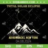 2024 Total Solar Eclipse SVG PNG, Adirondacks New York 04 08 2024 SVG, Mount Solar Eclipse DXF SVG PNG EPS