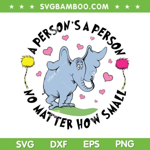 A Person's A Person No Matter How Small SVG, Horton Dr Seuss Quote SVG, Cat In Hat DXF SVG PNG EPS