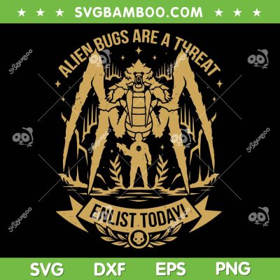 Alien Bugs Are A Threat SVG PNG, Enlist Today SVG, Funny Alien Bugs DXF SVG PNG EPS Alien Bugs Are A Threat SVG PNG, Enlist Today SVG, Funny Alien Bugs DXF SVG PNG EPS