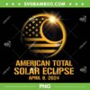 American Total Solar Eclipse PNG, 2024 Totality Astronomy PNG, Total Solar Eclipse April 8 2024 PNG