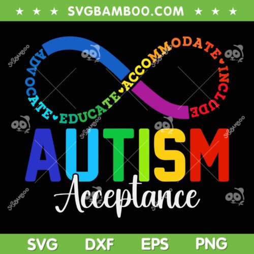Autism Awareness Acceptance SVG PNG, Autism Infinity Symbol SVG, Autism Acceptance Rainbow DXF SVG PNG EPS