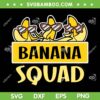 Banana Squad SVG PNG, Let's Go Bananas Meme SVG, Banana With Sunglasses DXF SVG PNG EPS