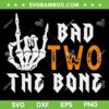 Bad Two The Bone SVG PNG, Birthday 2 Years Old SVG, Skeleton Hand Birthday DXF SVG PNG EPS