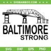Baltimore Strong SVG PNG, Maryland Baltimore Bridge SVG, Bridge Strong DXF SVG PNG EPS