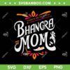 Bhangra Mom SVG PNG, Dance By Butalia Bhangra Mom SVG, Bhangra Dance DXF SVG PNG EPS Bhangra Mom SVG PNG, Dance By Butalia Bhangra Mom SVG, Bhangra Dance DXF SVG PNG EPS
