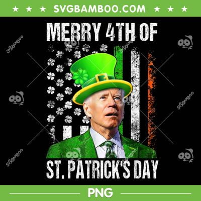 Biden Merry 4th Of St Patrick's Day PNG, Funny Joe Biden Leprechaun Hat PNG, Happy St Patricks Day PNG