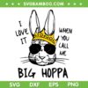Big Hoppa Bunny SVG PNG, I Love It When You Call Me Big Hoppa SVG, Rabbit Big Hoppa DXF SVG PNG EPS Big Hoppa Bunny SVG PNG, I Love It When You Call Me Big Hoppa SVG, Rabbit Big Hoppa DXF SVG PNG EPS