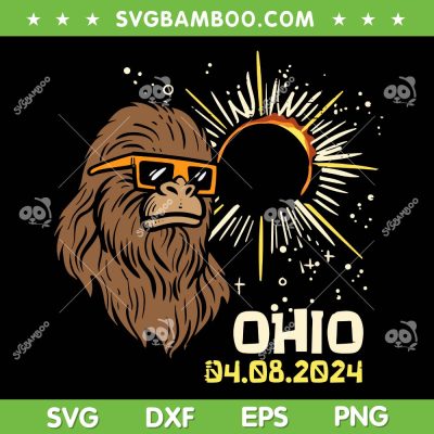 Bigfoot Ohio Total Solar SVG PNG, Ohio 04 08 2024 SVG, Solar Eclipse 2024 DXF SVG PNG EPS Bigfoot Ohio Total Solar SVG PNG, Ohio 04 08 2024 SVG, Solar Eclipse 2024 DXF SVG PNG EPS