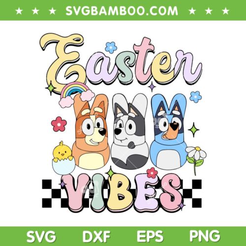Bluey Easter Vibes SVG PNG, Happy Blue Dogs Easter Bunny SVG, Groovy Bluey Family DXF SVG PNG EPS
