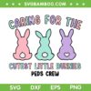 Caring For The Cutest Little Bunnies Peds Crew SVG, Easter Nurse Bunny SVG, Bunny Cares DXF SVG PNG EPS Caring For The Cutest Little Bunnies Peds Crew SVG, Easter Nurse Bunny SVG, Bunny Cares DXF SVG PNG EPS