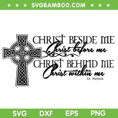 Christ Beside Me St Patrick SVG PNG, Christ Before Me SVG, Christ Behind Me DXF SVG PNG EPS