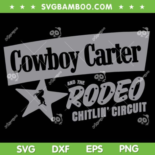 Cowboy Carter And The Rodeo Chitlin Circuit SVG, Beyonce Cowboy Carter SVG, Beyonce Rides Horse DXF SVG PNG EPS