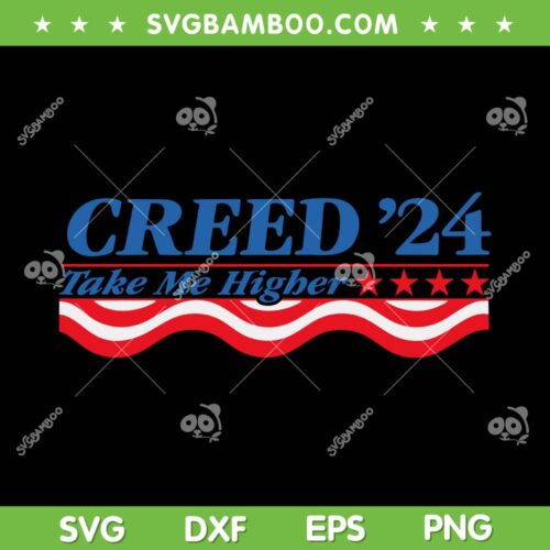 Creed 24 Take Me Higher SVG PNG, Creed Band SVG, American Rock Band DXF SVG PNG EPS