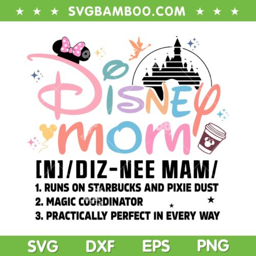 Disney Mom Definition Magic Castle SVG PNG, Magical Castle Disney SVG, Disney Family Vacation 2024 DXF SVG PNG EPS