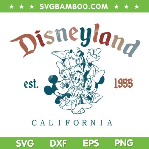 Disneyland California SVG PNG, Mickey Mouse Friends Disneyland SVG, Disneyland Est 1955 California DXF SVG PNG EPS