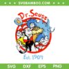 Dr Seuss Est 1904 SVG PNG, Dr Seuss And Friends 1904 SVG, Cat In The Hat DXF SVG PNG EPS