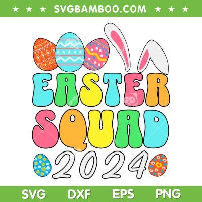 Easter Squad 2024 SVG PNG, Bunny Egg Hunt Easter Squad SVG, Easter Bunny DXF SVG PNG EPS Easter Squad 2024 SVG PNG, Bunny Egg Hunt Easter Squad SVG, Easter Bunny DXF SVG PNG EPS