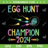 Egg Hunt Champion 2024 SVG PNG, Funny Dad Pregnancy Easter SVG, Easter Egg Hunt DXF SVG PNG EPS
