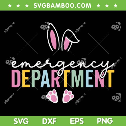 Emergency Department Easter Bunny SVG, Emergency Nurse Easter Day SVG, Happy Easter Day DXF SVG PNG EPS