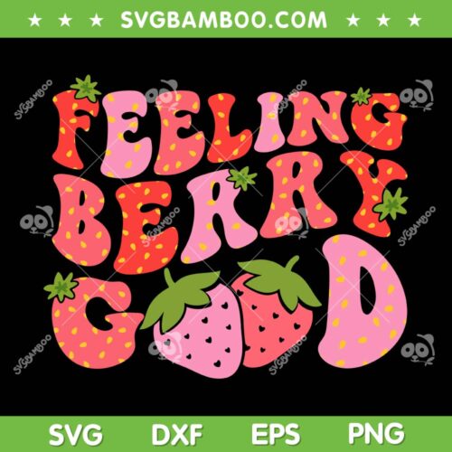 Feeling Berry Good SVG PNG, Womens Strawberry Festival Season SVG, Groovy Strawberry Festival DXF SVG PNG EPS
