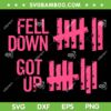 Fell Down Got Up SVG PNG, Fell Down 7 Got Up 8 SVG, Motivational Positivity DXF SVG PNG EPS Fell Down Got Up SVG PNG, Fell Down 7 Got Up 8 SVG, Motivational Positivity DXF SVG PNG EPS