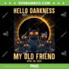 Funny Cat Solar Eclipse April 08 2024 PNG, Hello Darkness My Old Friend PNG, Total Solar Eclipse PNG Funny Cat Solar Eclipse April 08 2024 PNG, Hello Darkness My Old Friend PNG, Total Solar Eclipse PNG