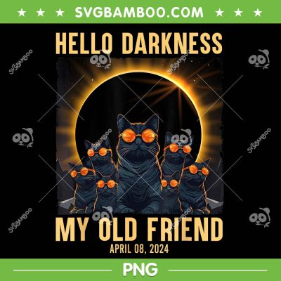 Funny Cat Solar Eclipse April 08 2024 PNG, Hello Darkness My Old Friend PNG, Total Solar Eclipse PNG