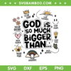 God Is So Much Bigger Than SVG PNG, Retro Christian SVG, God Is Bigger DXF SVG PNG EPS