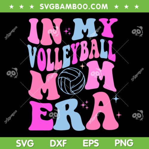 Groovy In My Volleyball Mom Era SVG PNG, Mama Sport Player SVG, Sports Mom Era DXF SVG PNG EPS