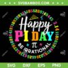 Happy Pi Day SVG PNG, Teacher 314 Pi Numbers Nerd SVG, Pi Day Be Irrational DXF SVG PNG EPS