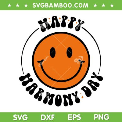 Harmony Day Smiley SVG PNG, Happy Harmony Day SVG, Smiley Face Orange DXF SVG PNG EPS Harmony Day Smiley SVG PNG, Happy Harmony Day SVG, Smiley Face Orange DXF SVG PNG EPS